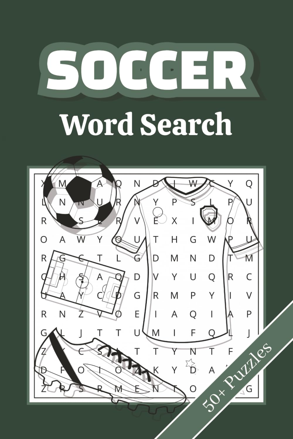 Soccer Word Search Puzzle Book: 50+ Word Searches about Soccer Players, Terms and More | 6x9 Inches, 110 pages | Solutions Included