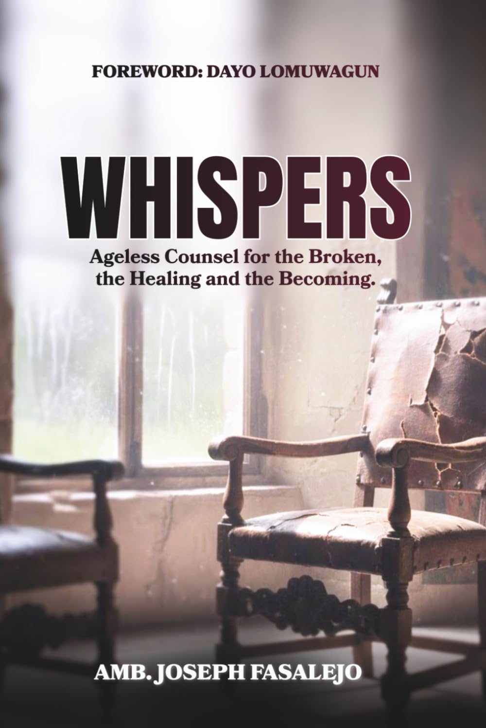 WHISPERS: Ageless Counsel for the Wounded, the Healing and the Becoming