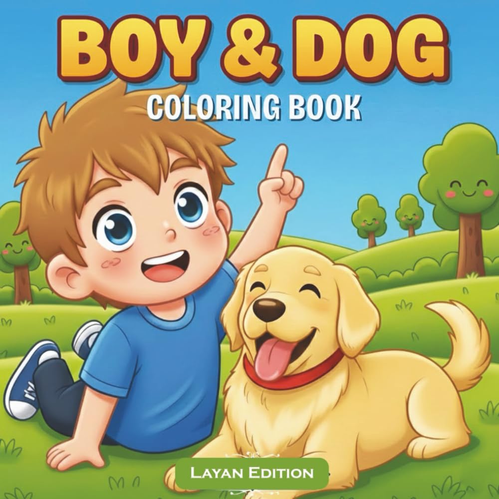 Boy and Dog Coloring Adventure: 35 Fun & Exciting Coloring Pages Featuring Sports, Outdoor Adventures, and Best Friend Moments for Boys | 8.5x8.5 Inches