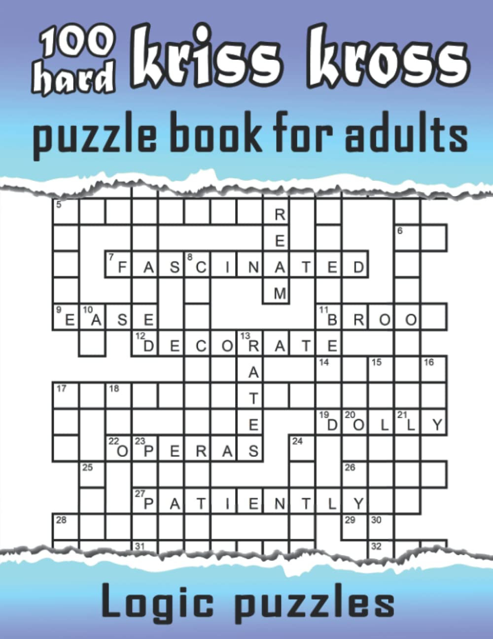 Hard Kriss kross puzzle book for adults: 100 Criss Cross puzzles for adults - crossword activity book