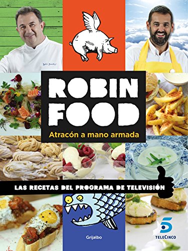 Robin food: Atracón a mano armada
