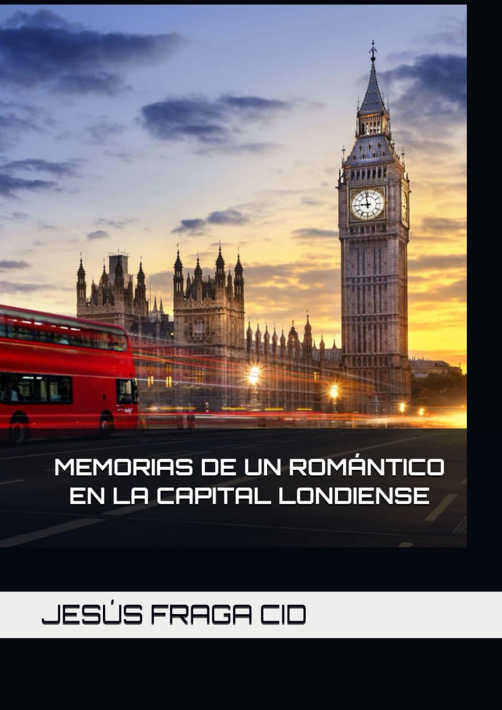 MEMORIAS DE UN ROMÁNTICO EN LA CAPITAL LONDINENSE