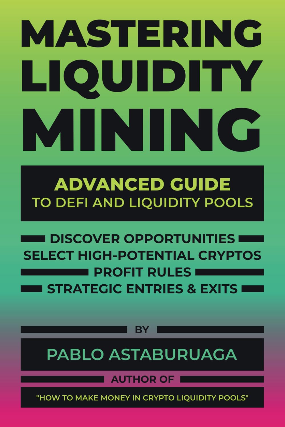 Mastering Liquidity Mining: Advanced Guide to DeFi and Liquidity Pools:  Astaburuaga, Pablo: 9798332130571: Books - Amazon.ca