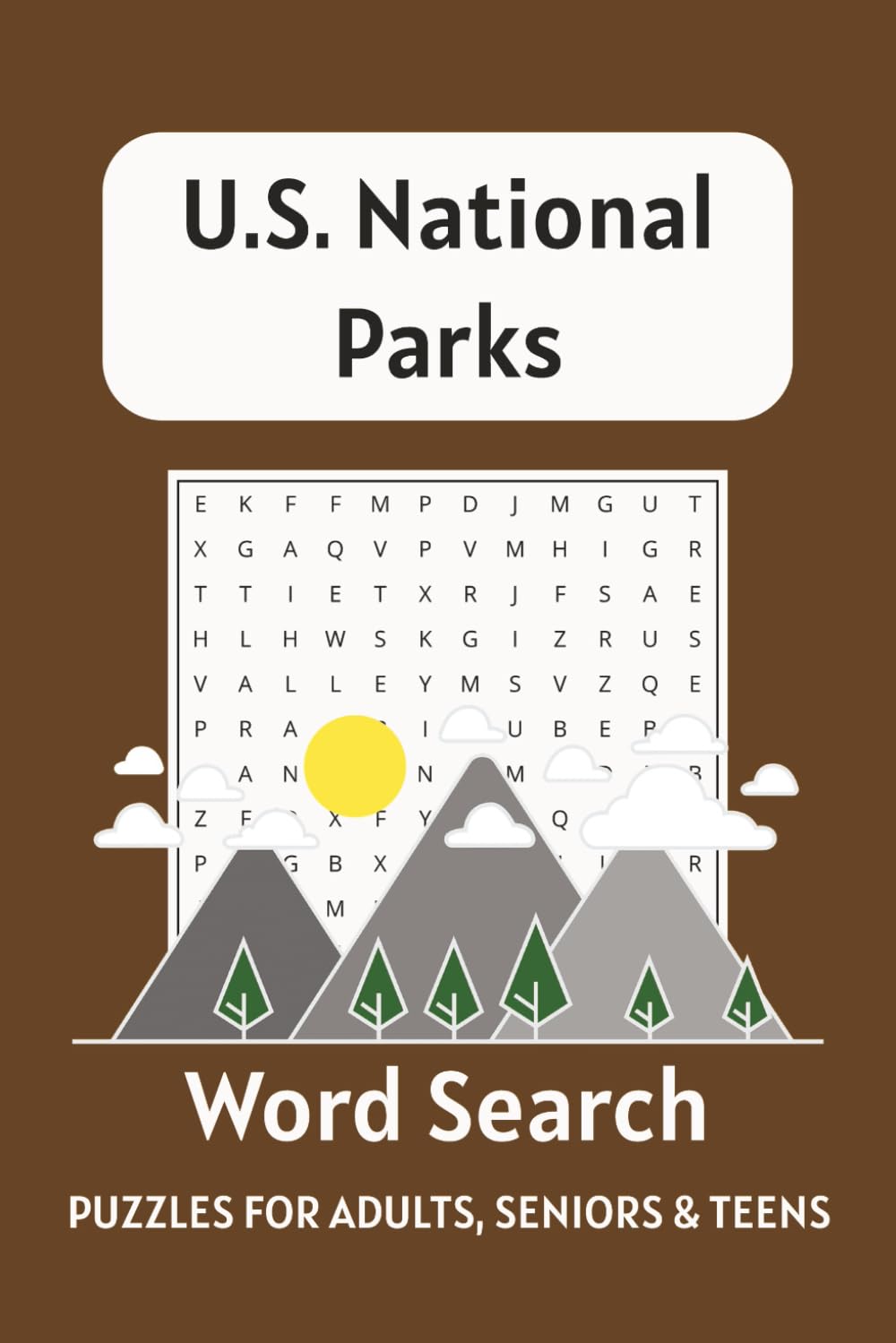 U.S. National Parks Word Search Puzzle Book: Word Searches with Easy to Read Print about U.S. National Parks, Camping, Outdoors and More! 6x9 inches, ... for Travelers, Hikers, and Outdoor Lovers!