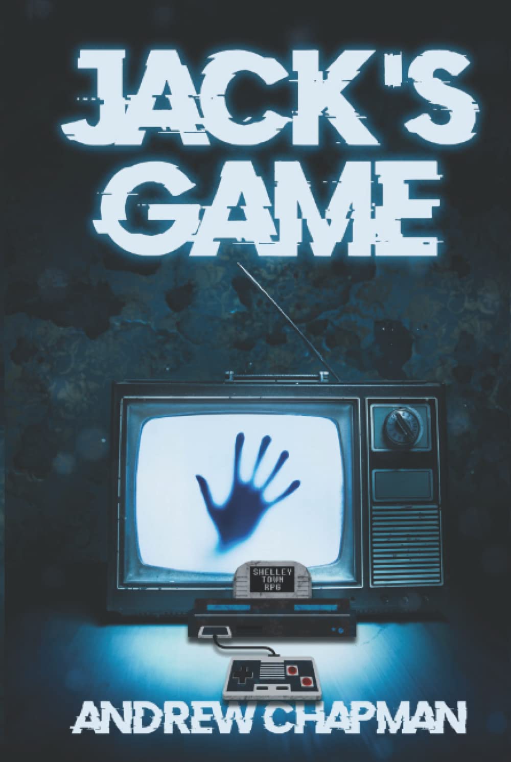 Jack's Game: (Shelley Town RPG - Book One)