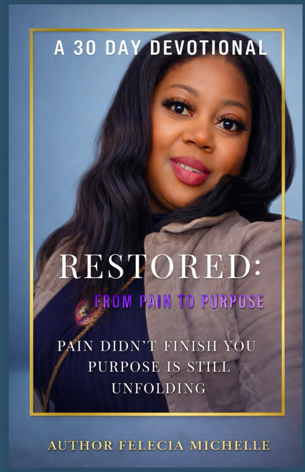 RESTORED: From Pain to Purpose