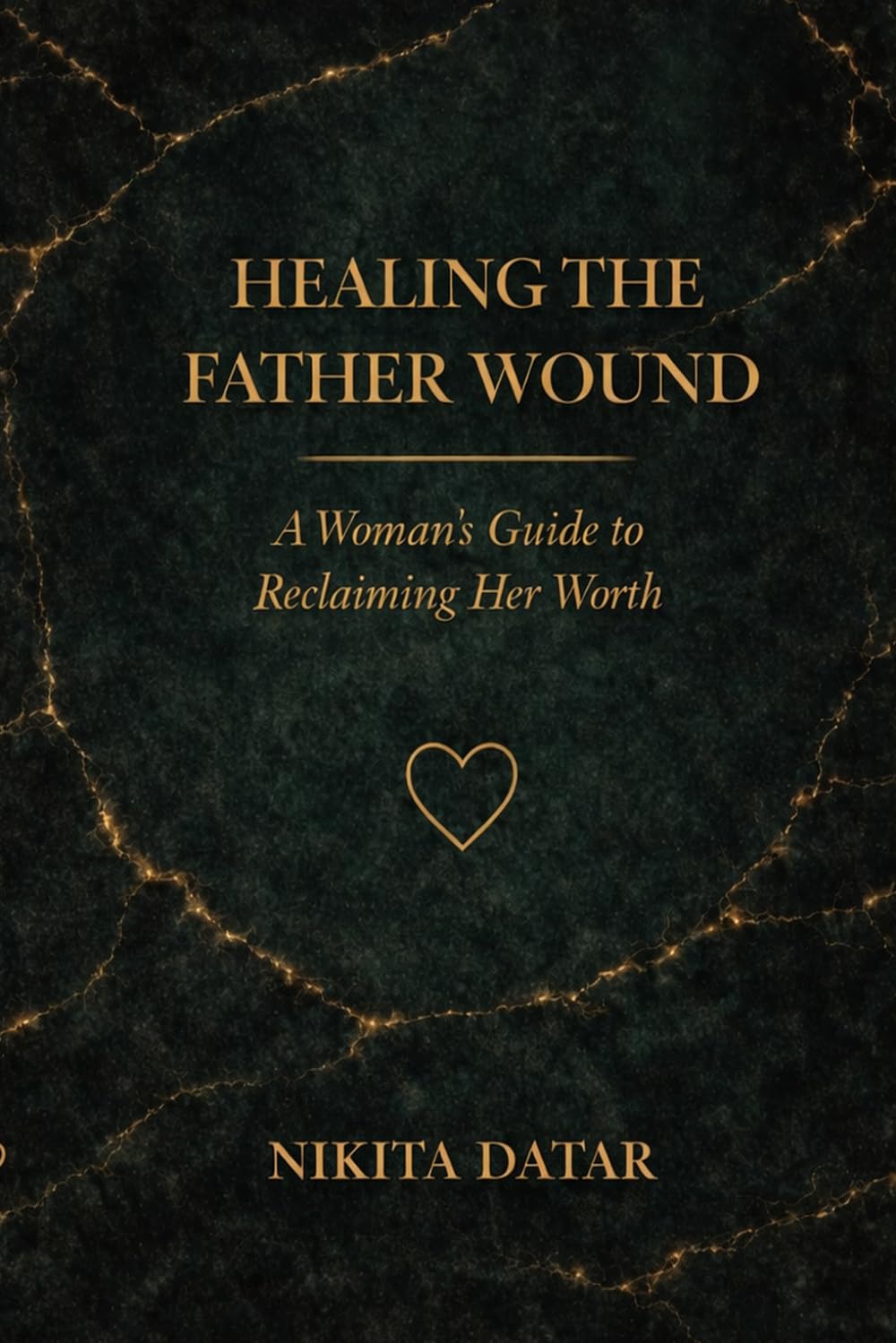 Healing the Father Wound: A Path to Self-Worth: How to Heal Childhood Trauma, Overcome Emotional Abandonment, and Reclaim Your Life as an Adult Daughter. (The Reclamation Series)