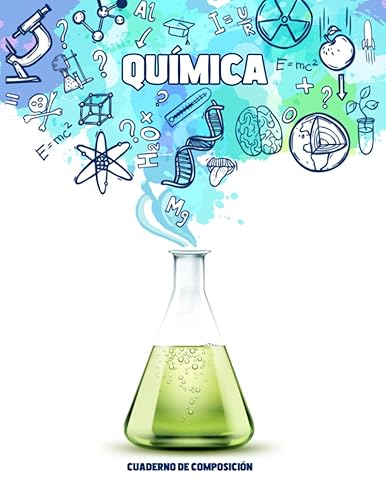 Química: Cuaderno de Química y Ciencias de papel cuadriculado - Incluye Tabla Periódica de Los Elementos y Hoja con las Fórmulas más usadas en Química