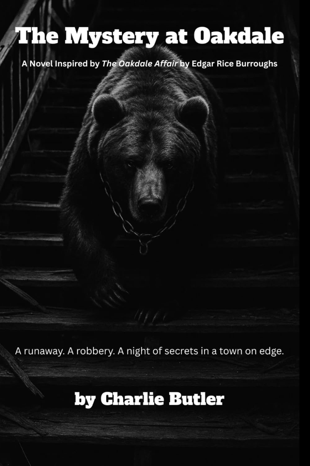 The Mystery at Oakdale: A Novel Inspired by The Oakdale Affair by Edgar Rice Burroughs