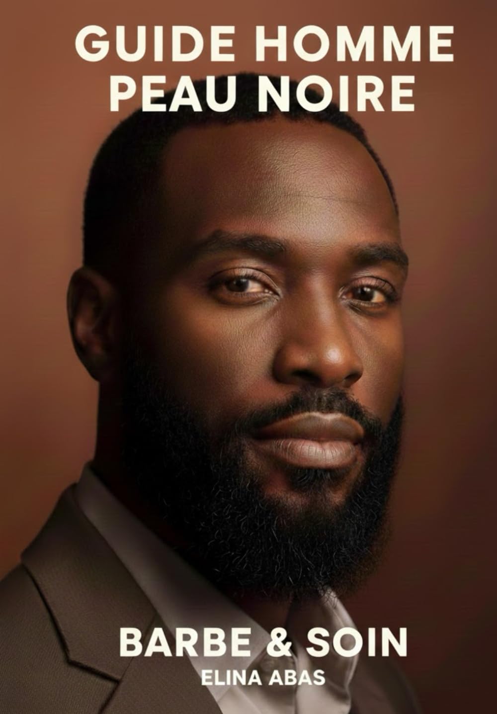 Guide Homme Peau Noire: Barbe et Soin: Techniques de rasage anti-irritations, routine barbe complète, traitement hyperpigmentation et soins visage ... noires (Guides Beauté pour peaux noires)