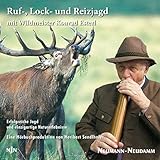  Ruf-, Lock-, Reizjagd: Erfolgreiche Jagd und einzigartige Naturerlebnisse