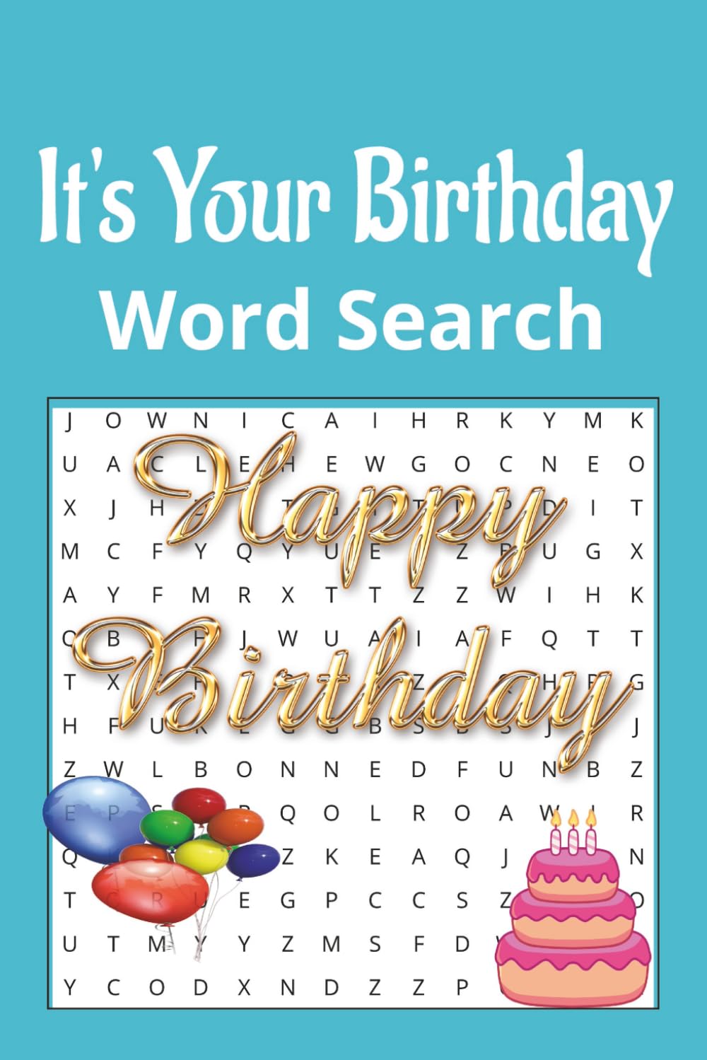 Birthday Word Search Book: Celebrate Every Age with Fun and Festive Puzzles for All!
