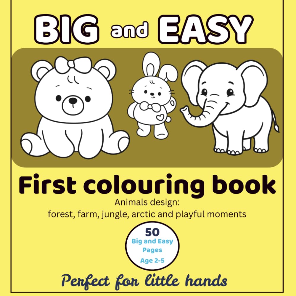 Big & Easy Animals Colouring Book for Ages 2–5: 50 Simple and Cute, Forest, Farm, Jungle and Arctic Animals Designs for Toddlers