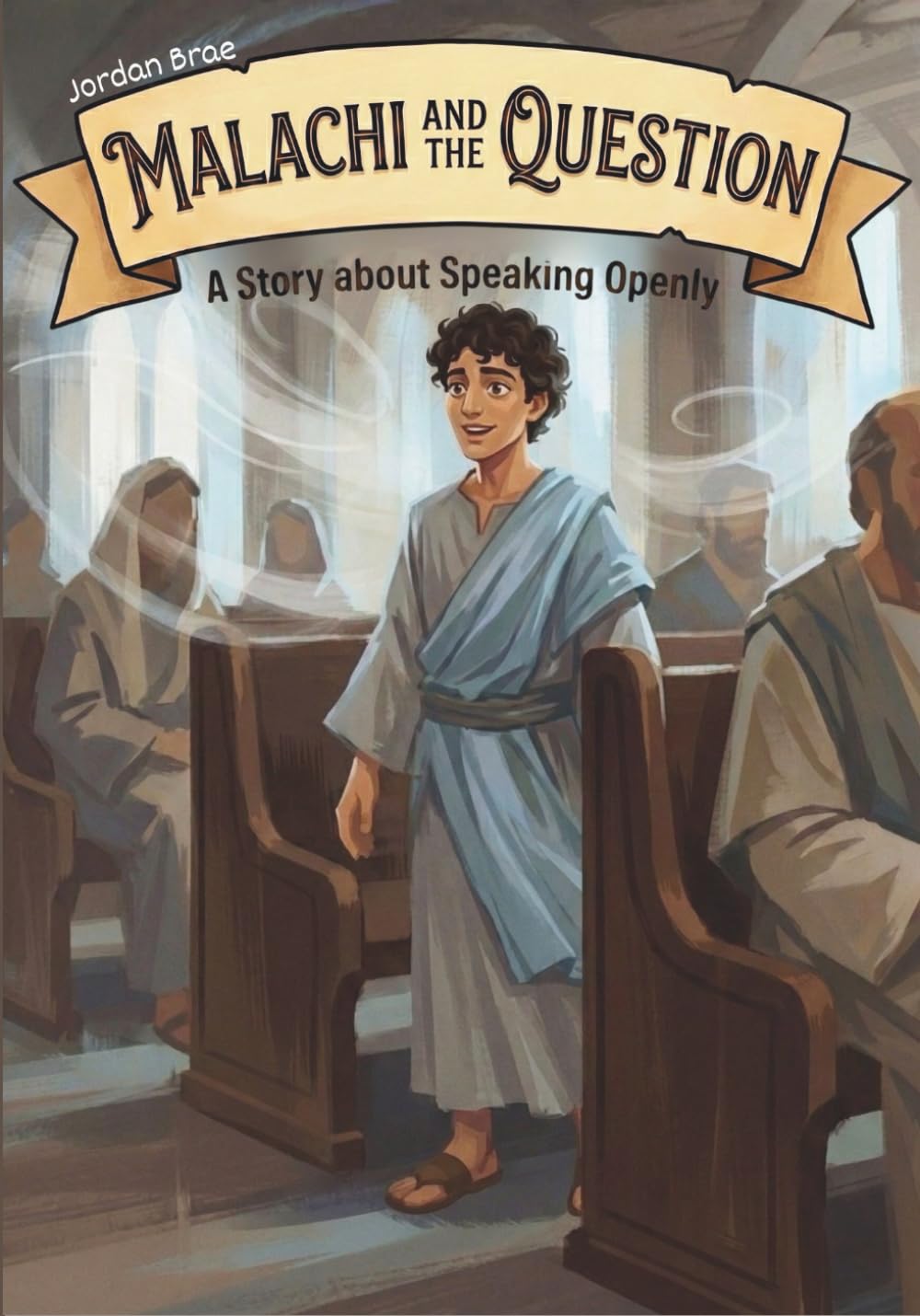 Malachi and the Question: A Story about Speaking Openly (Breaking and Building)