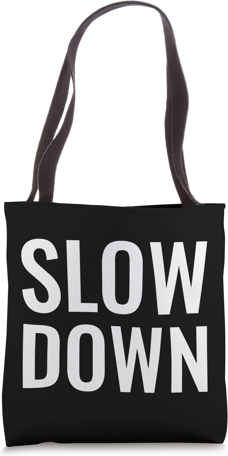 Mindfulness Awareness Life ApparelSlow Down One Step At A Time Mindfulness Conscious Awareness Tote Bag