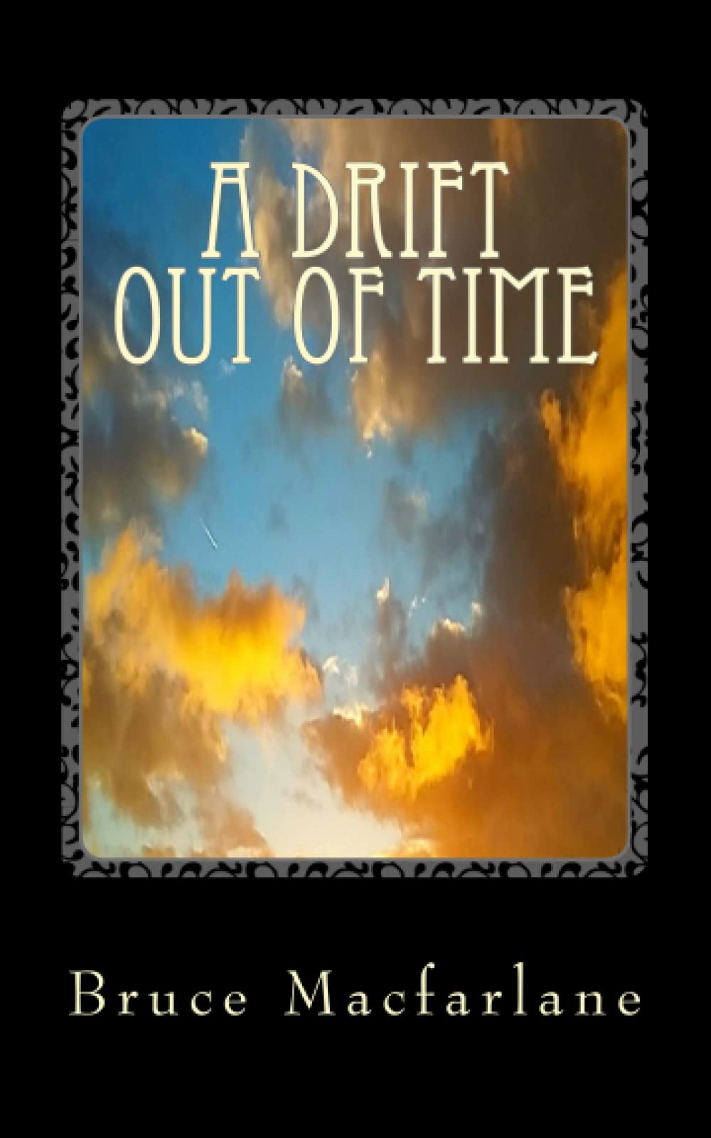 A Drift Out of Time: Volume 2 (The Time Travel Diaries of James Urquhart and Elizabeth Bicester)