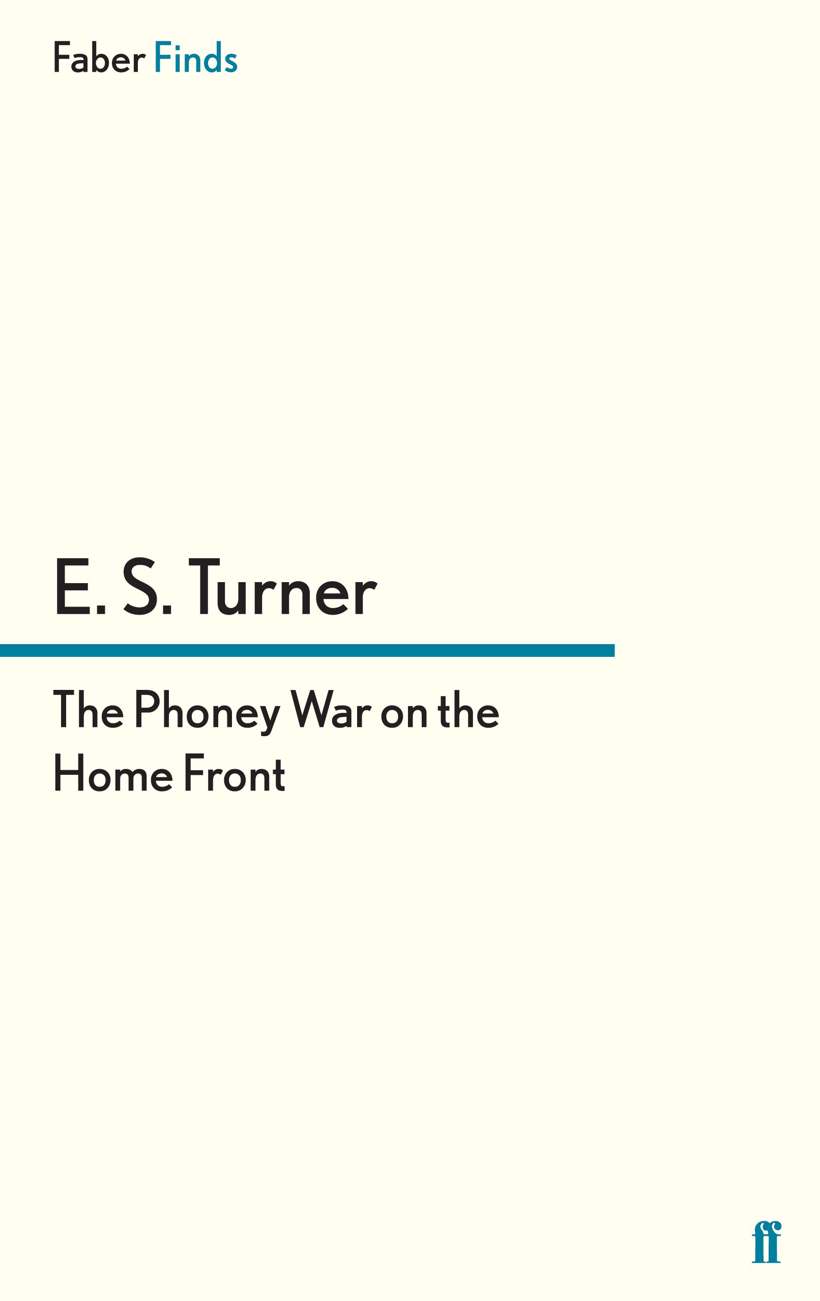 The Phoney War on the Home Front - E S Turner - Good - Paperback