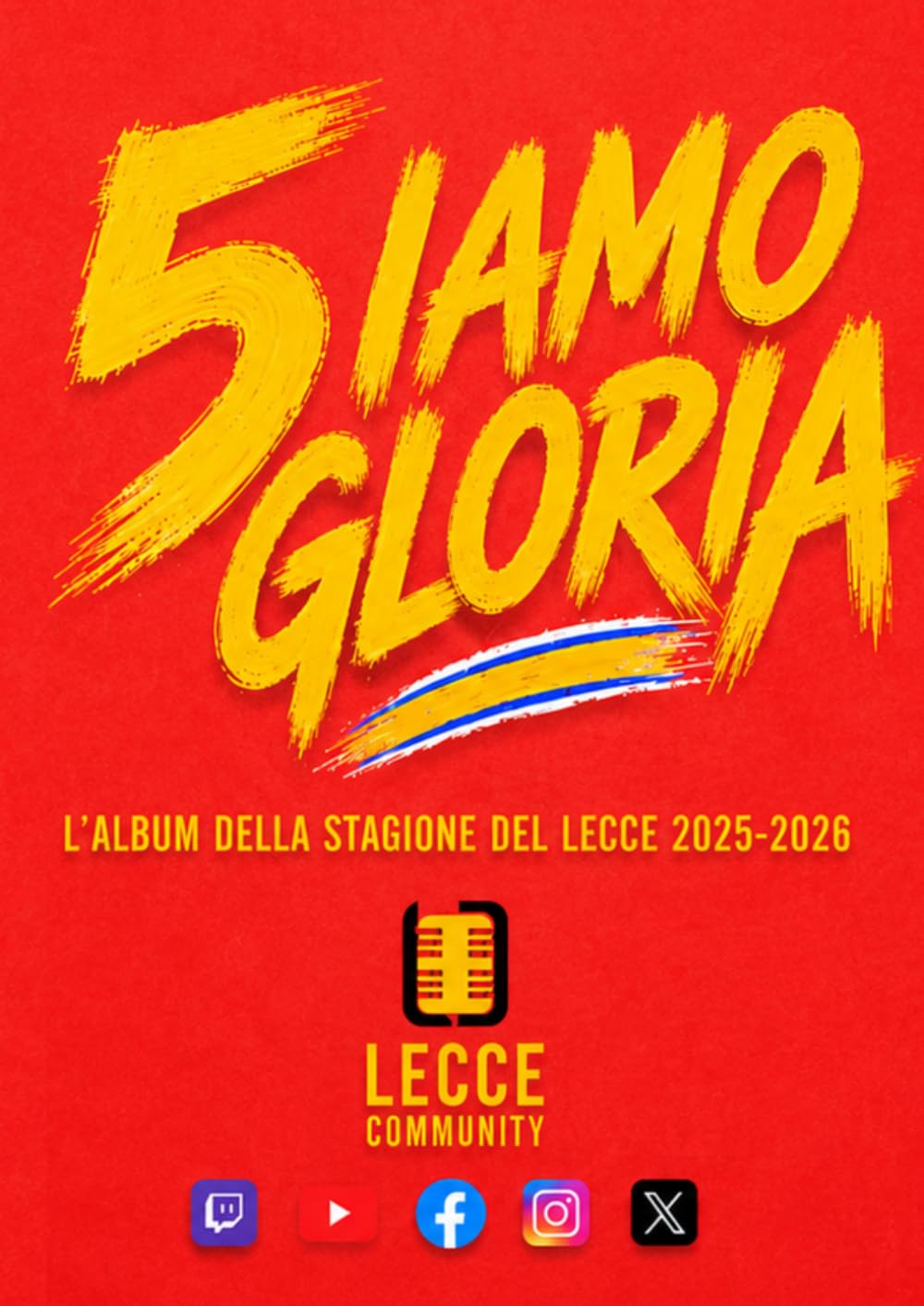 Siamo gloria - L'album della stagione del Lecce 2025-2026