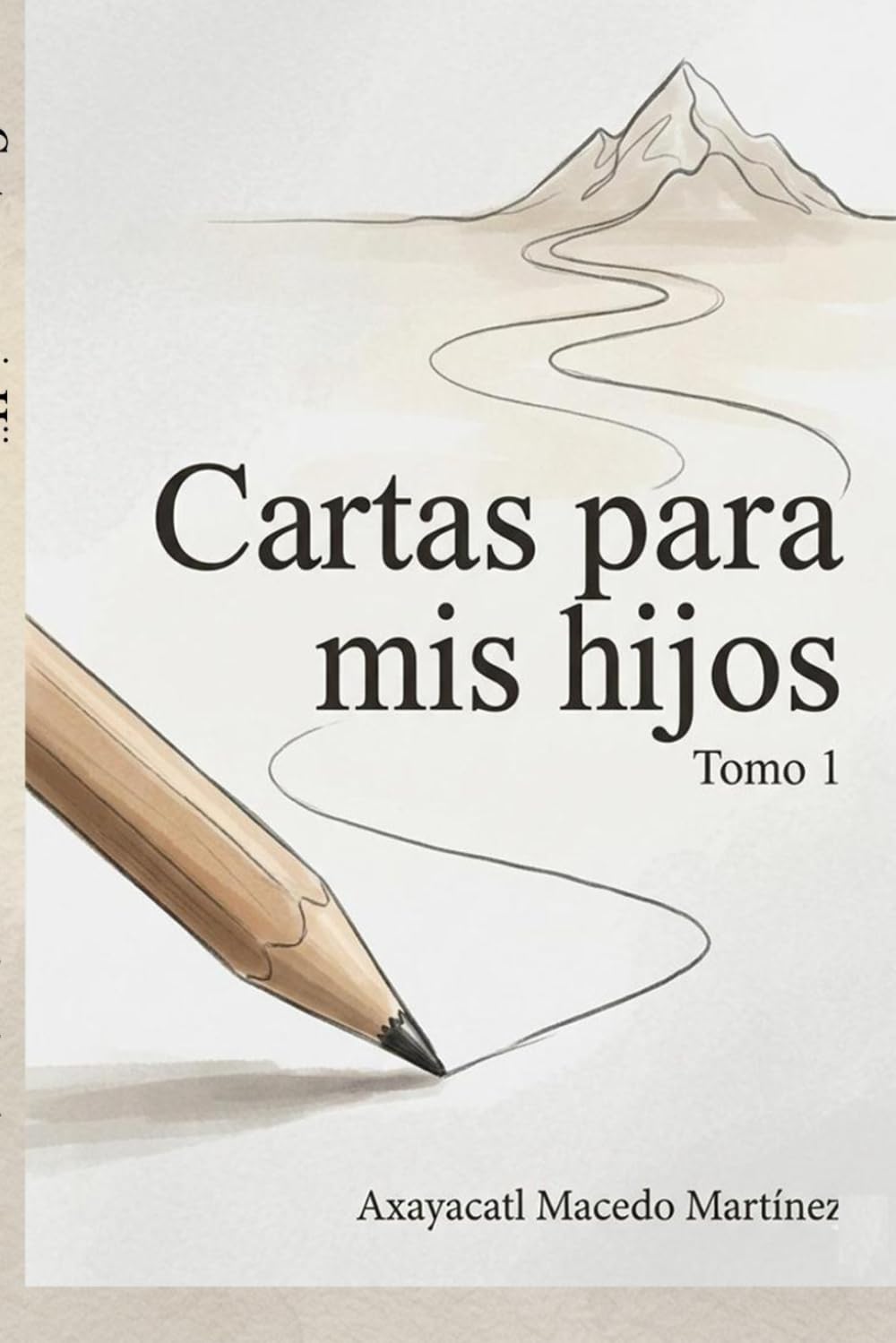 Cartas para mis Hijos: Tomo 1