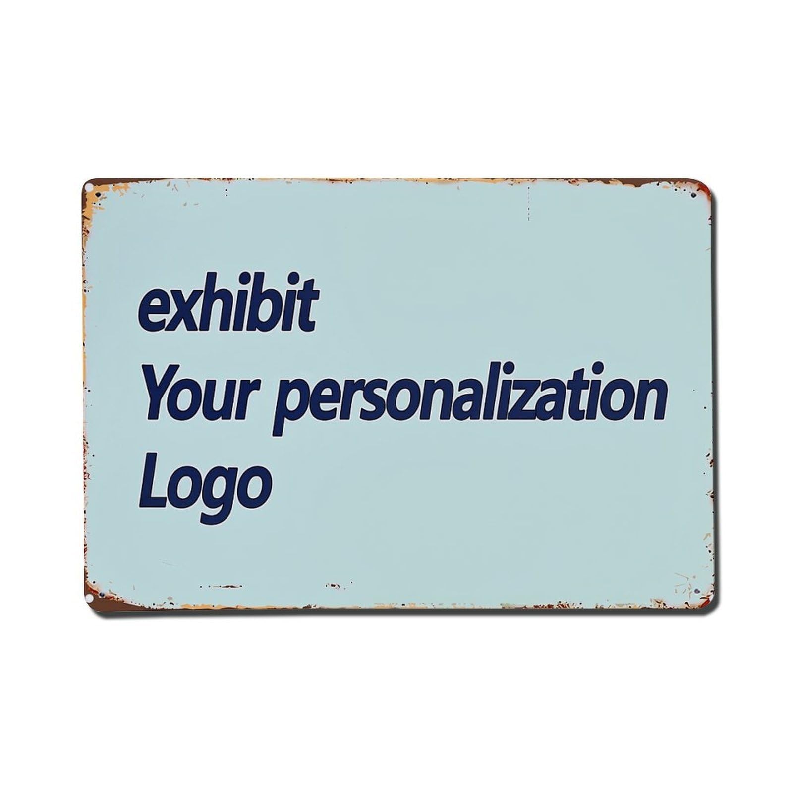 Nestemfo Vintage Exhibit Your Personalization Logo Print Tin Sign Metal Sign, Living Room,Bar, Home, Bedroom Wall Decor,Retro Metal Poster 8X12 Inches