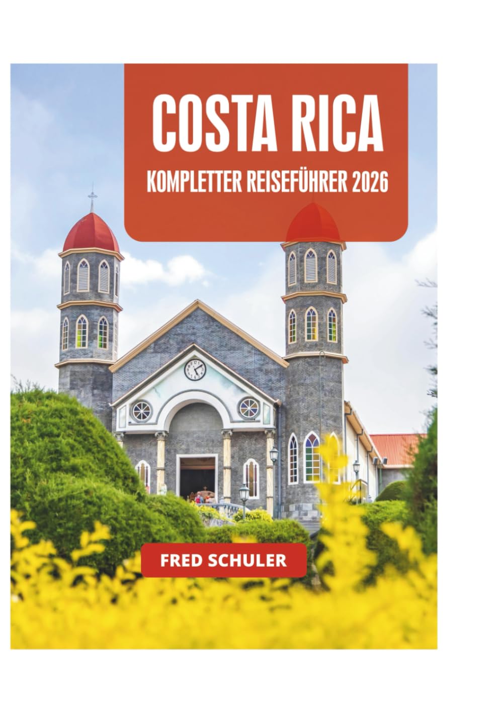 COSTA RICA KOMPLETTER REISEFÜHRER 2026