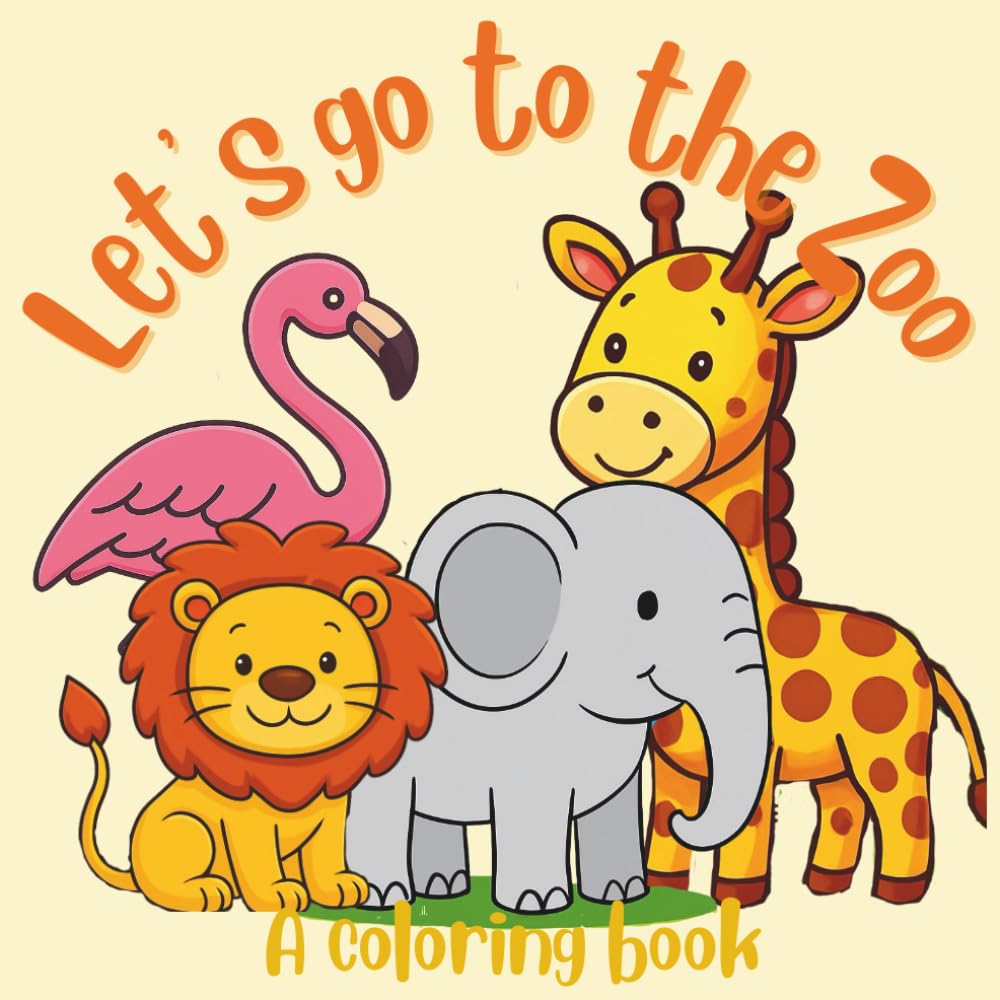 Let’s go to the Zoo: A coloring book