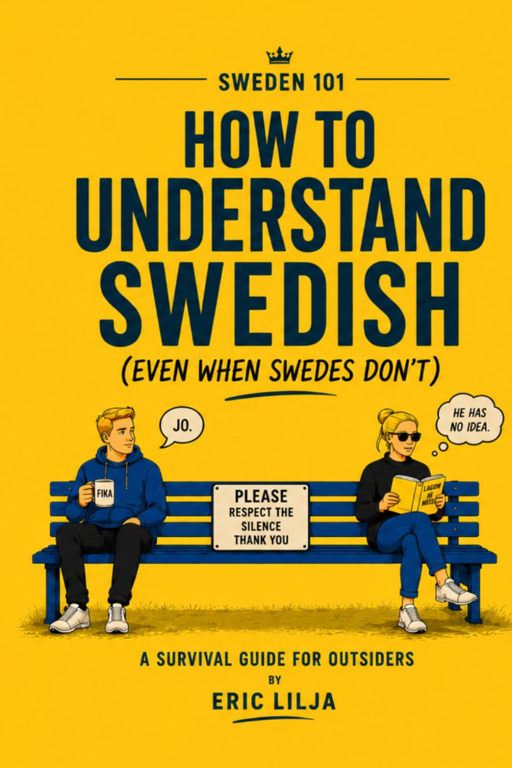 Swedish Language 101: How to Understand Swedish (Even When Swedes Don’t) (Sweden 101)