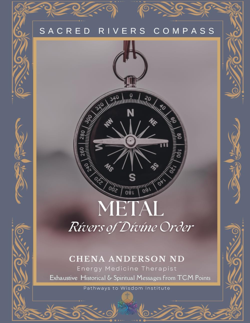 Sacred Rivers Compass -Metal: Rivers of Divine Order