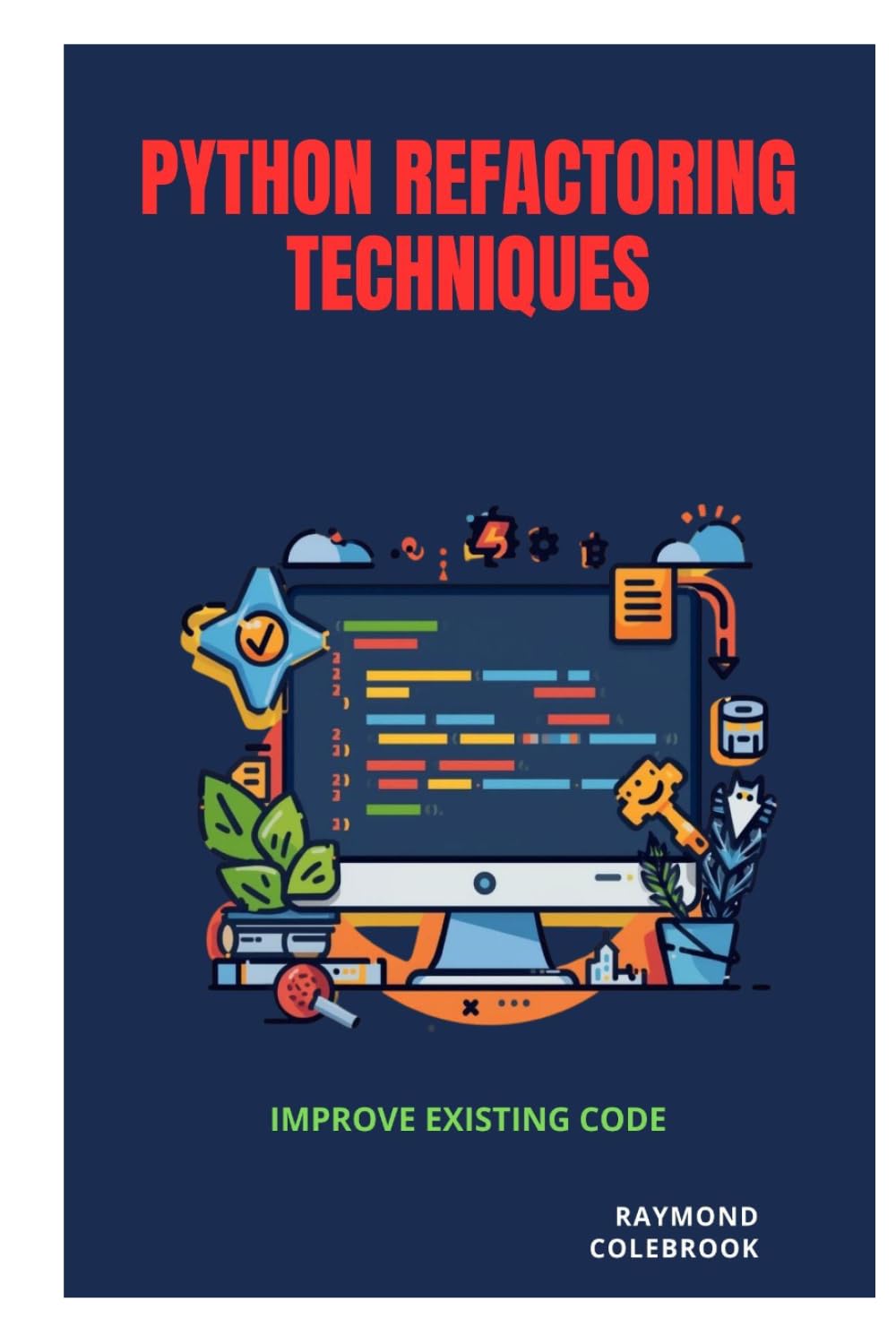 Python Refactoring Techniques: Improve Existing Code