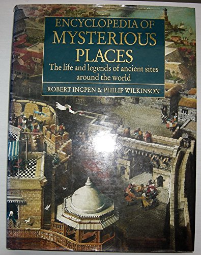 Encyclopedia of Mysterious Places: The Life and... 0886655838 Book Cover
