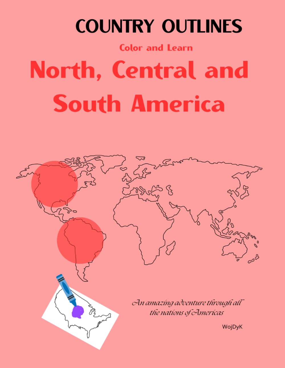 Country outlines, North, Central and South America: Color and Learn