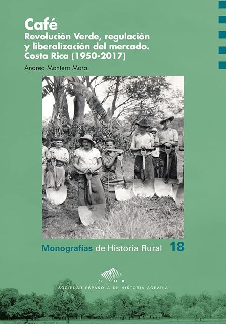Portada de Cafe. Revolucion Verde Regulacion y Liberalizacion del Mercado. Costa