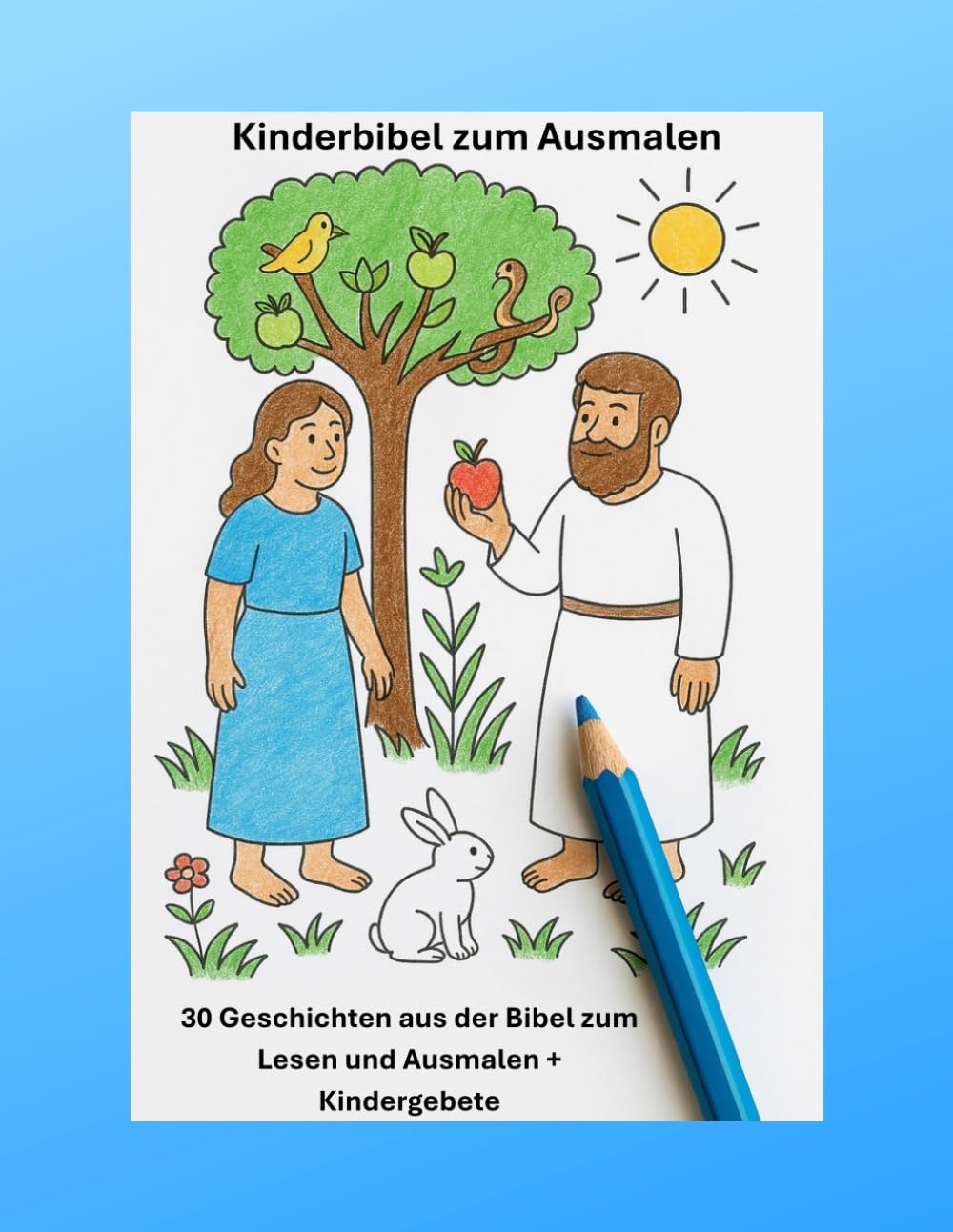 Kinderbibel zum Ausmalen: 30 Geschichten zum Lesen und Ausmalen