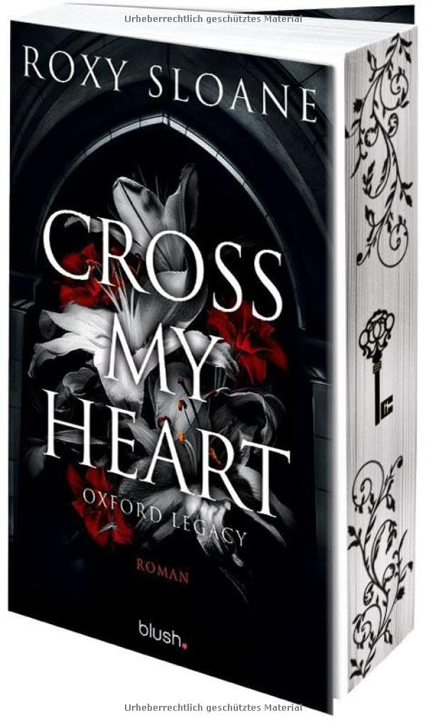 Cross My Heart - Oxford Legacy: Roman - Die spicy Dark Academia Romance endlich auf Deutsch!