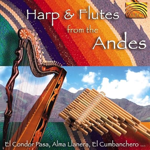 Harp & Flutes From The Andes