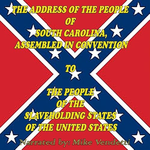 The Address of the People of South Carolina to the People of the Slaveholding States of The United States Sample cover art
