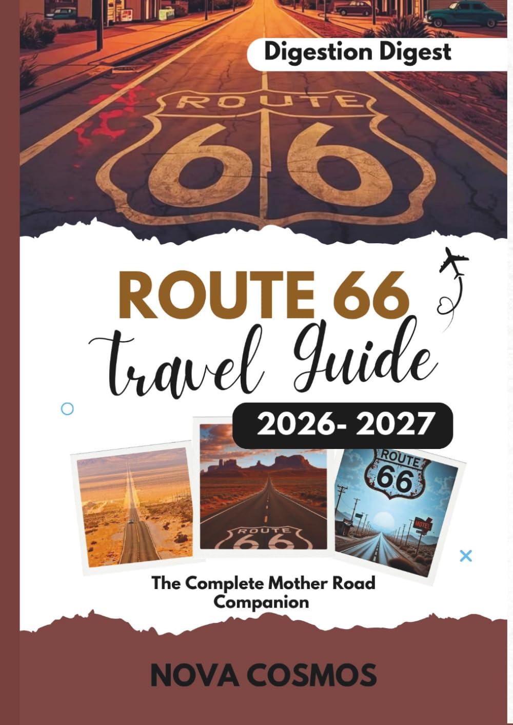 ROUTE 66 TRAVEL GUIDE 2026 – 2027: The Complete Mother Road Companion (Destination Digest)