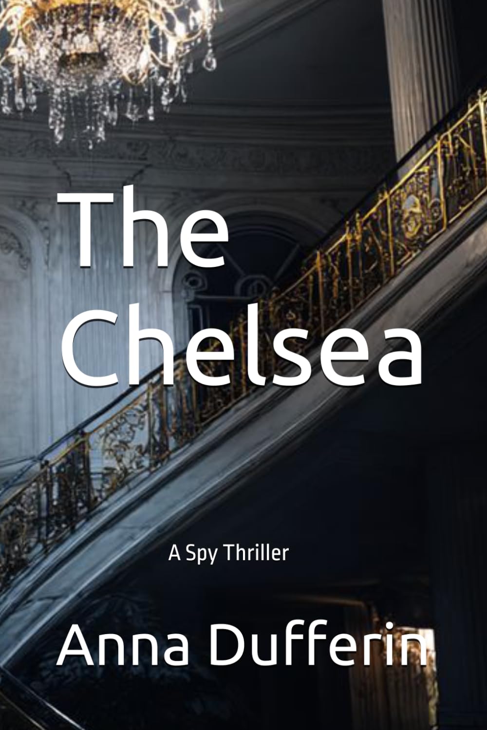 The Chelsea: A Spy Thriller