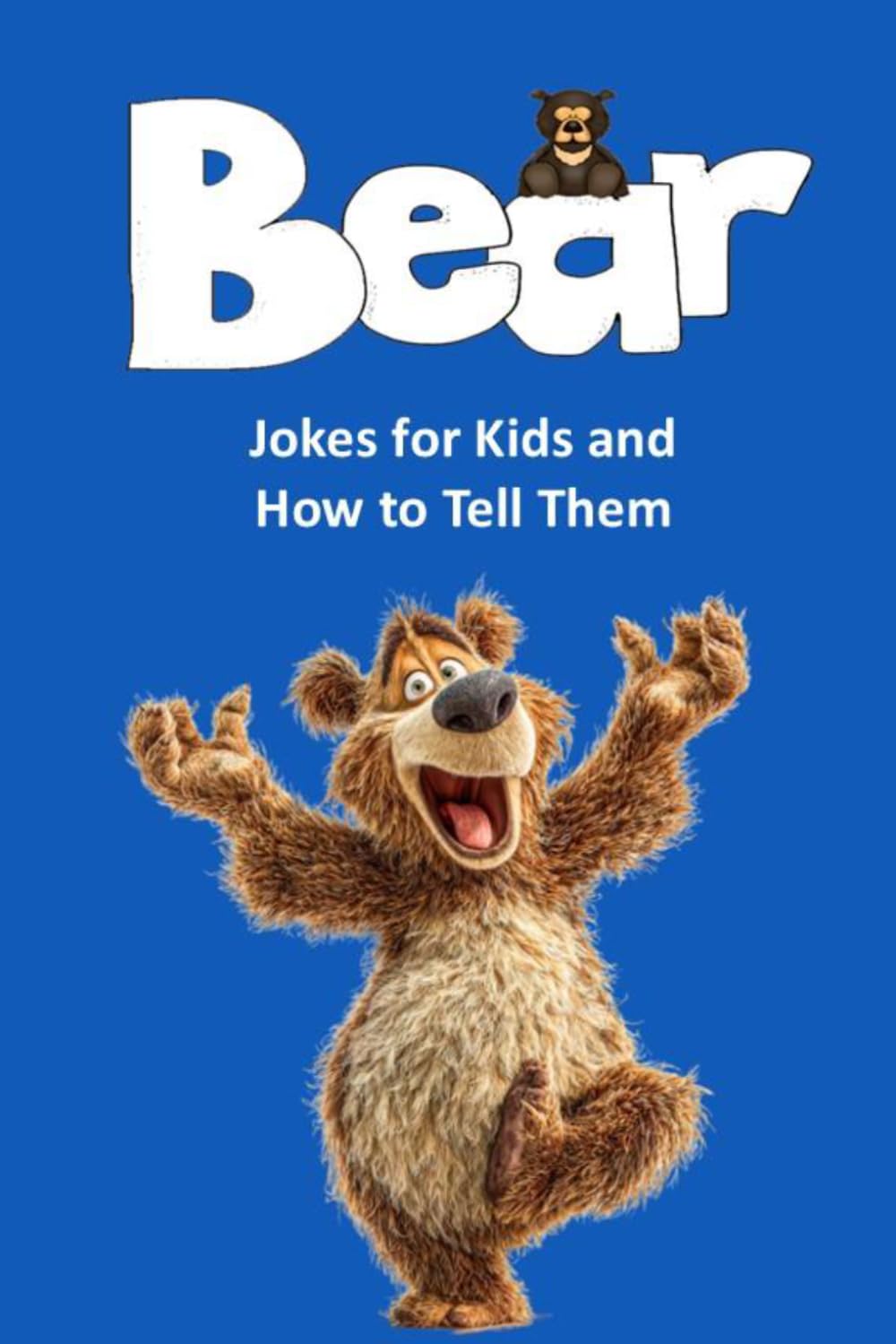 Bear Jokes for Kids and How to Tell Them: 22