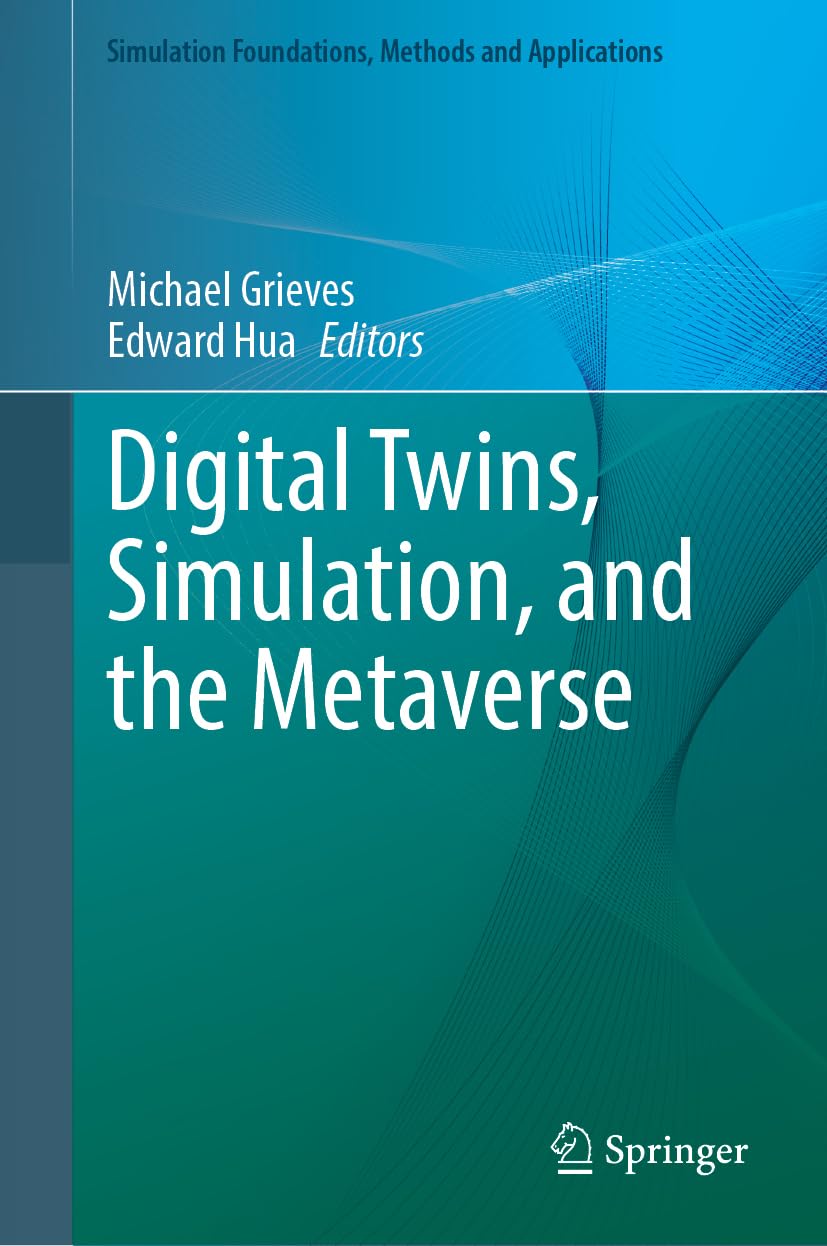 Digital Twins, Simulation, and the Metaverse: Driving Efficiency and ...