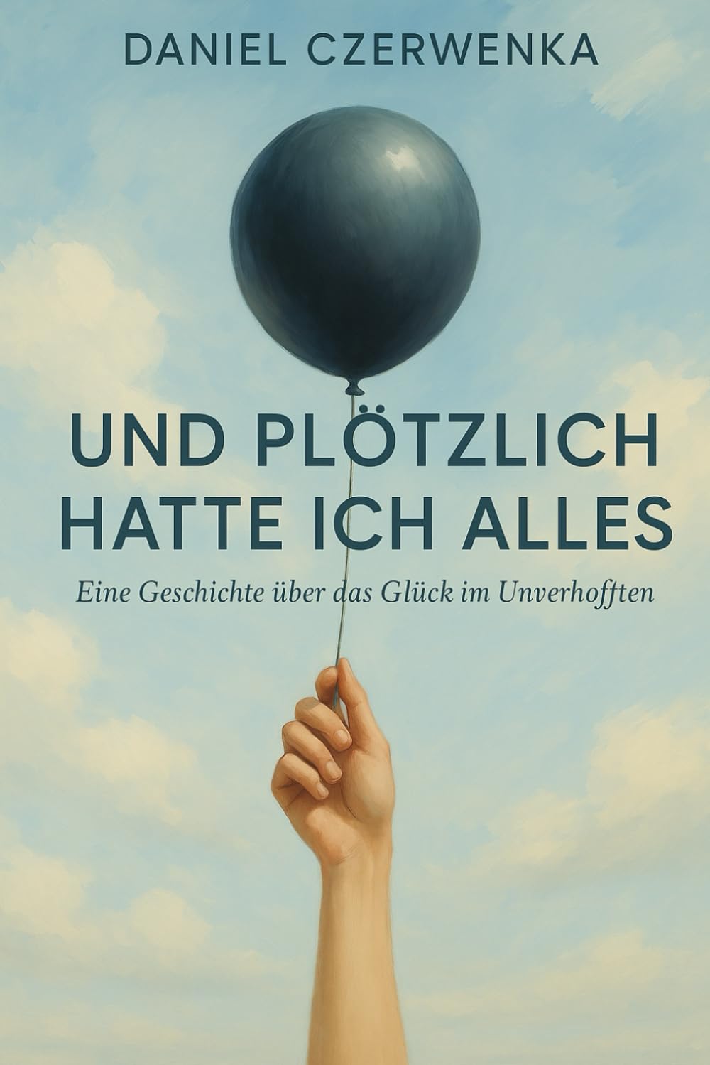 Und plötzlich hatte ich alles:: Hoffnung, Dankbarkeit und die Kraft loszulassen