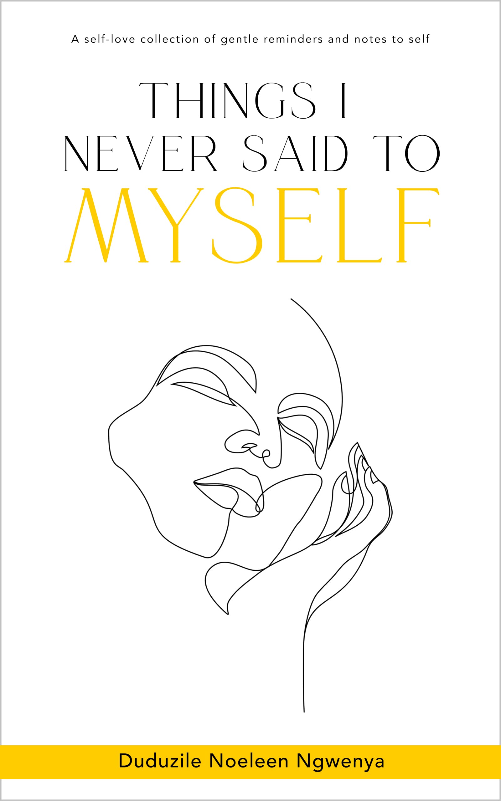 Things I Never Said To Myself