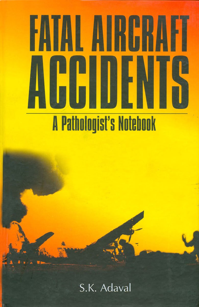 Fatal Aircraft Accidents: A Pathologist's Notebook