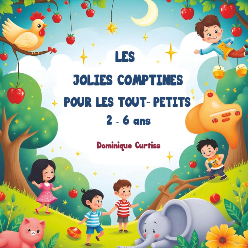Les jolies comptines pour les tout-petits 2 - 6 ans
