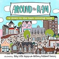 Around the Ham: A Down in the Ham Coloring Book 1092398384 Book Cover