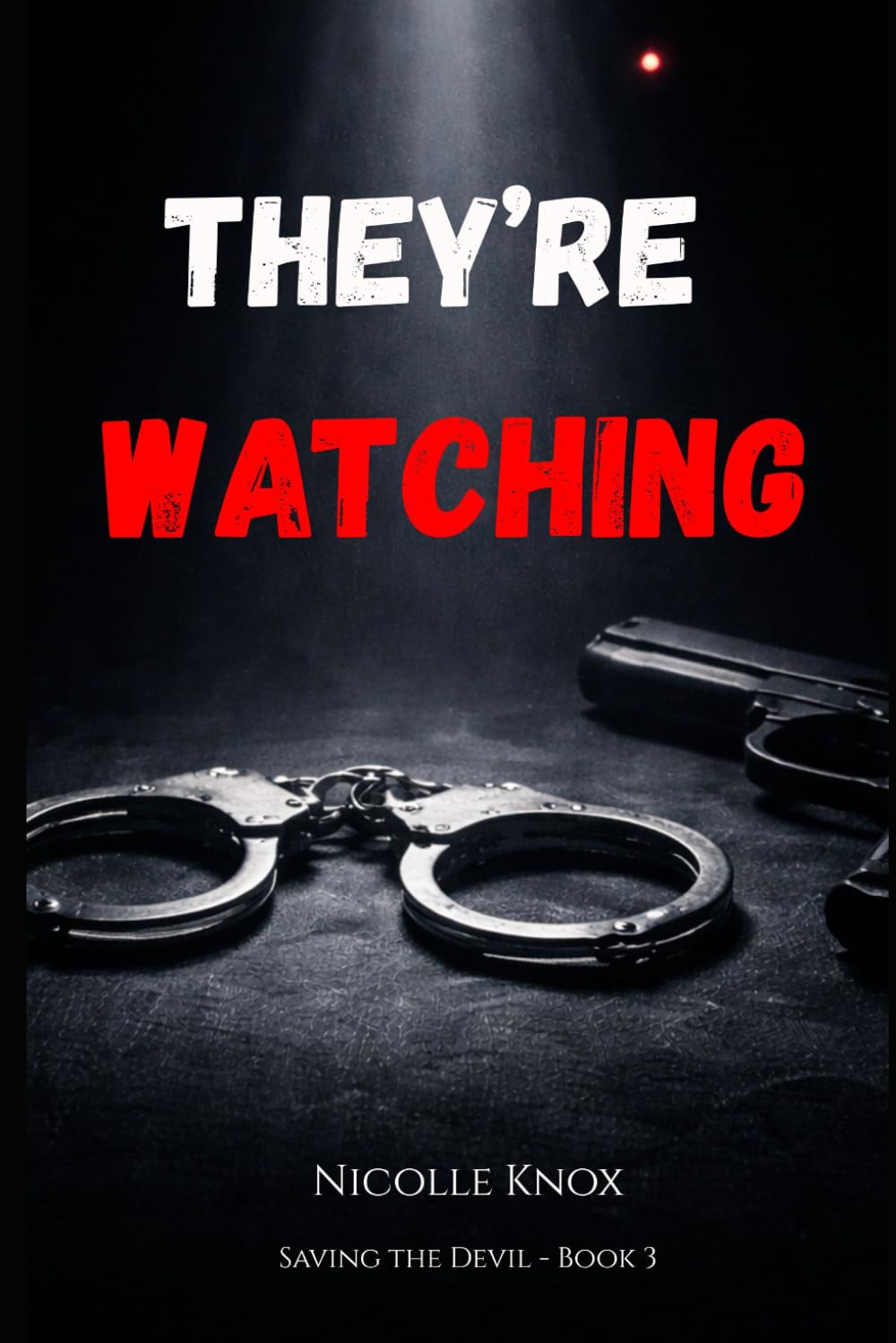 They are Watching: A Dangerous Obsession Dark Mafia Romance (Saving the Devil: Series - Book 3)