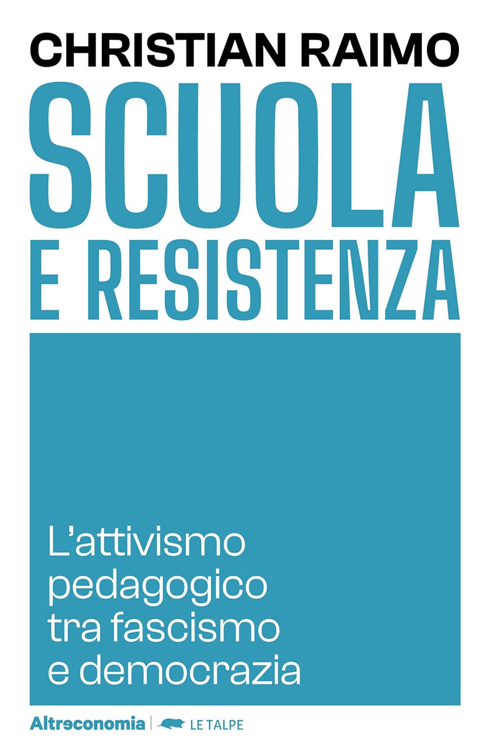 Scuola E Resistenza. L'attivismo Pedagogico Tra Fascismo E Democrazia - 4