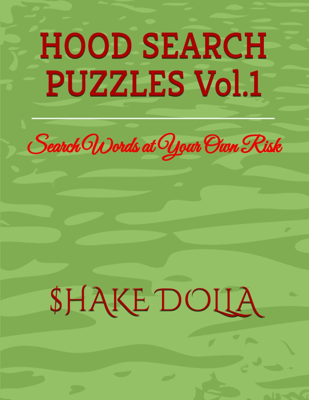 HOOD SEARCH PUZZLES Vol.1: Search Words at Your Own Risk (Hood Word Search Series Vol.1)