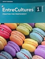 Entre Cultures 1 - Pracitice for Proficiency - Activity Workbook 1641590467 Book Cover