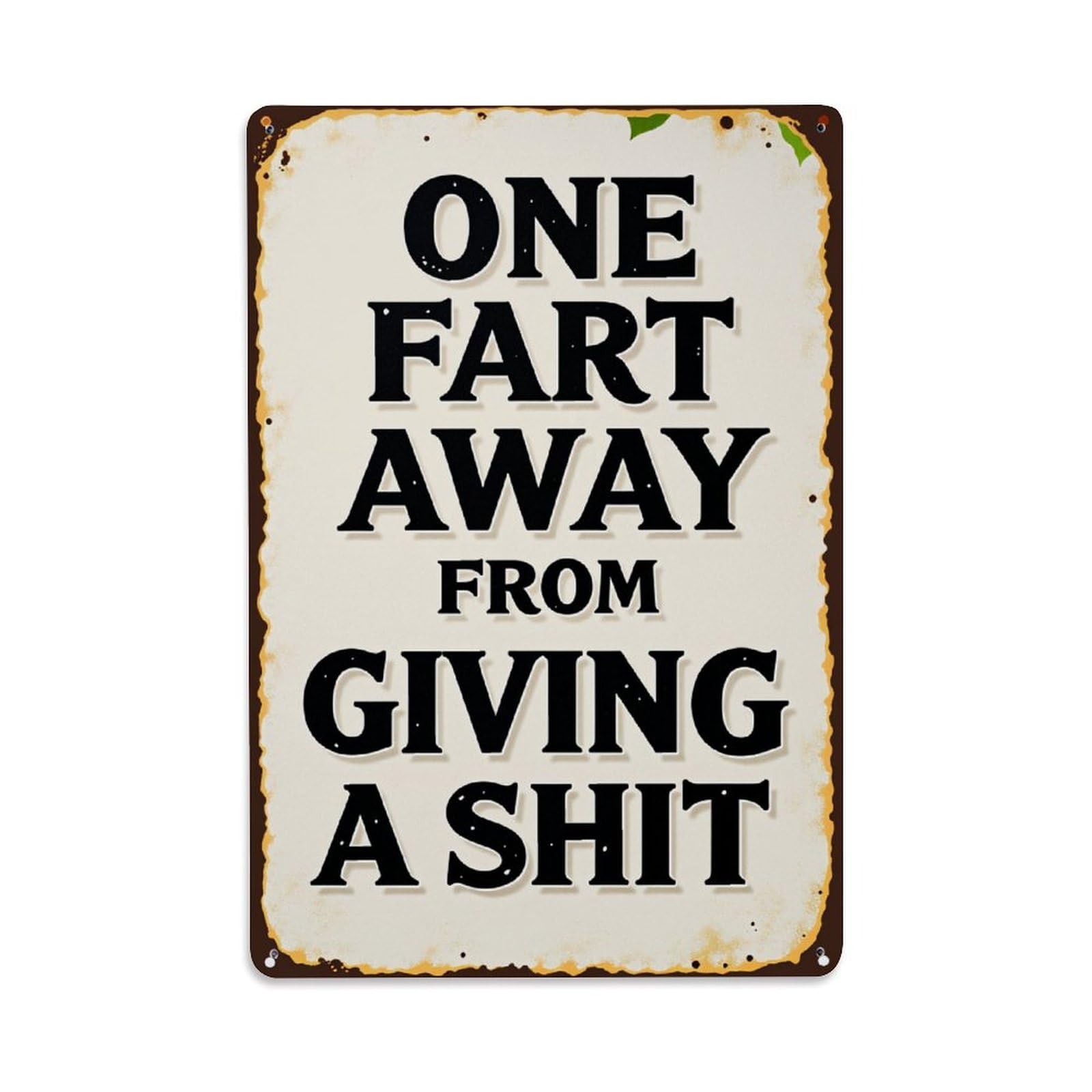 Lzwbntey Vintage One Fart Away From Giving A Shit Metal Tin Sign Retro Wall Decor For Home Bar Garage Cafe, Indoor & Outdoor Decorative Metal Poster, 8X12 Inch